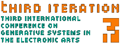 Third Iteration - Third International Conference on Generative Systems in the Electronic Arts